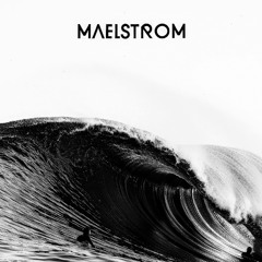 MAELSTROM
