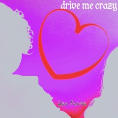 drive me crazy (prod. noelabeuher)