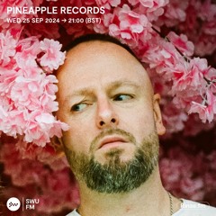 Pineapple Records - 25 Septmeber 2024