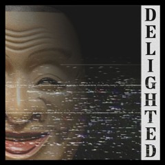 PHXNKWAVE - Delighted (Repost)