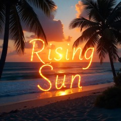 Rising Sun
