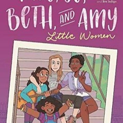 PDF Download Meg, Jo, Beth, and Amy: A Modern Graphic Retelling of Little Women (Classic G