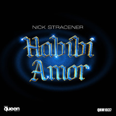 QHM1037 - Nick Stracener - Habibi Amor (Original Mix)