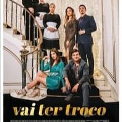 Vai Ter Troco (2023) FILME COMPLETO em Português [304932BR]