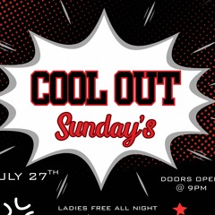 COOL OUT SUNDAYS 7/27/25 FT TEAMFIDIGYALDEM