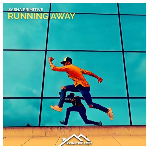Sasha PRimitive - Running Away