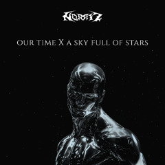 Our Time X A Sky Full Of Stars (Norriz Mashup) | Progressive House | FREE DL