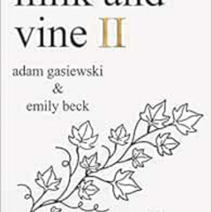 Access EBOOK 📌 Milk and Vine II by Adam Gasiewski,Emily Beck,Karl From Online PDF EB