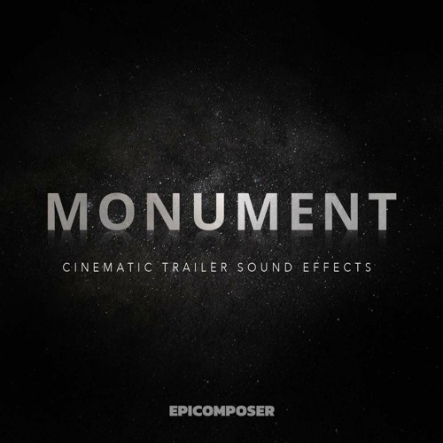 MONUMENT - Cinematic Trailer Sound Effects