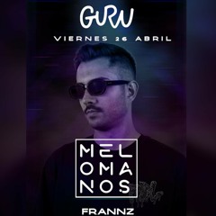 Frannz - Melomanos 4.0 @ Guru Dance Club (Murcia) [26.04.2024]
