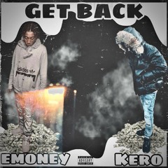 Kero Millions ft Emoneygetbandz - Get Back