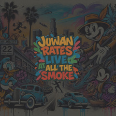 Juwan Rates - Live @ All The Smoke