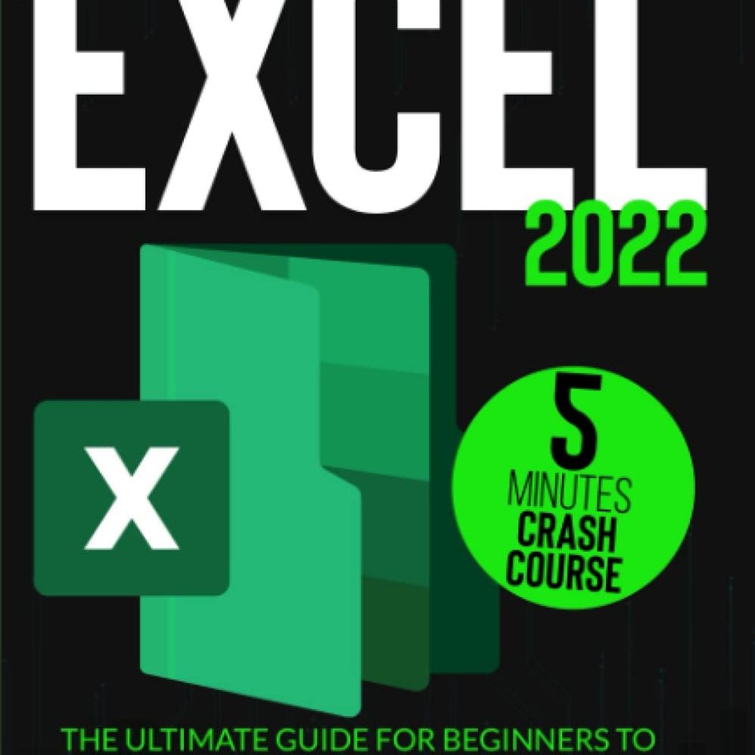 Stream [EBOOK] Excel 2022: The Ultimate Guide for Beginners to Master ...