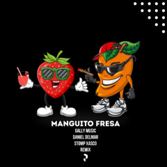 MANGUITO FRESA - (STOMP XASCO REMIX)