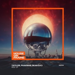 Tayllor,Paakman Okan Evci - Rise Up (Original Mix)