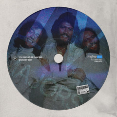 You Should Be Dancing (badhabit Edit)