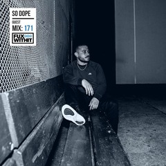 FUXWITHIT Guest Mix: 171 - So Dope