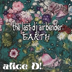 the last (dj) airbender: EARTH