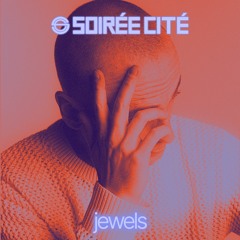 Soirée Cité #01: Jewels