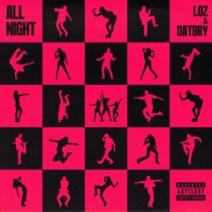 ALL NIGHT (feat. DATBRY)