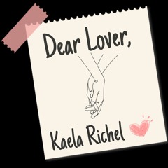 Dear Lover - Kaela Richel