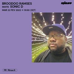 Broodoo Ramses invite Sonic D - 22 Février 2022