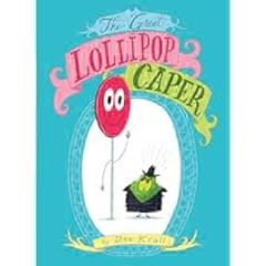 The Great Lollipop Caper by Dan Krall eBook