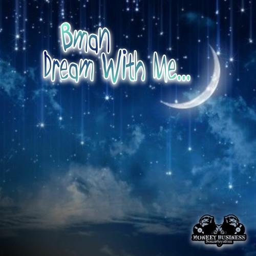 Bman - Dream With Me