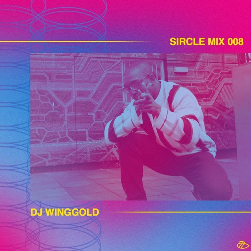 Sircle Mix 008: DJ Winggold
