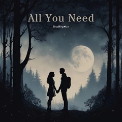 All You Need