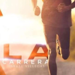 VIEW EBOOK 📑 La Carrera (Spanish Edition) by  Israel Villegas [EBOOK EPUB KINDLE PDF