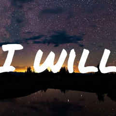 I Will