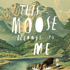 [DOWNLOAD] PDF 💞 This Moose Belongs to Me by  Oliver Jeffers &  Oliver Jeffers [KIND
