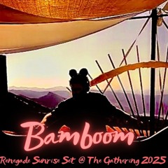 Bamboom Renegade Sunrise Set - The Gathering 2025