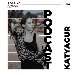 Taktika Zvuka Podcast #16 - KatyaGur