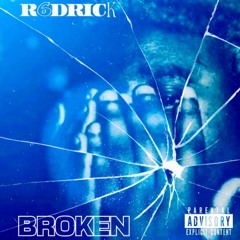 R6drick - Broken