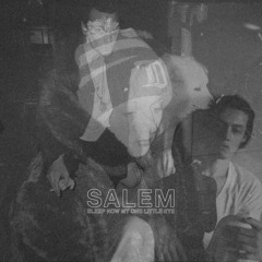 SALEM - Sleep Now My One Little Eye
