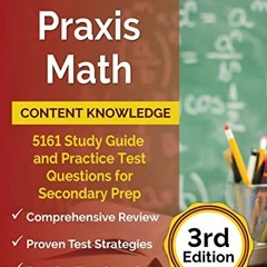GET PDF 📥 Praxis Math Content Knowledge: 5161 Study Guide and Practice Test Question