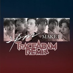 Make It [해야 해] (Trace Adam Remix) - 2PM