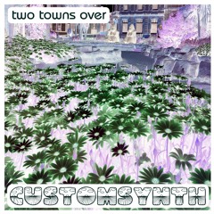 two towns over