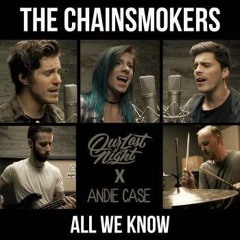 The Chainsmokers - All We Know (cover By Our Last Night Ft Andie Case)