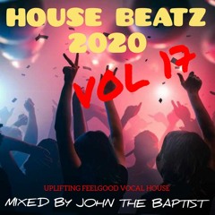 House Beatz 2020 Vol 17 Mixed By John The Baptist