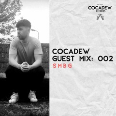 Cocadew Guest Mix: 002 - SMBG