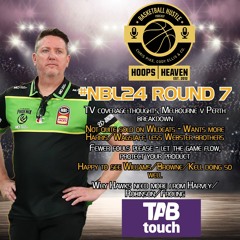 Hoops Heaven's Basketball Hustle – #NBL24 Episode 8