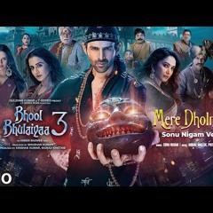 BB3_ Mere Dholna 3.0 (Full Audio) (Sonu Nigam Version) Kartik,Sonu,Vidya,Madhuri,Amaal,Pritam,Sameer
