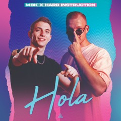 MBK & Hard Instruction - Hola