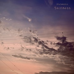 Stillness - Nulmatic