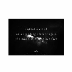 the moon is hiding her face [naviarhaiku434]