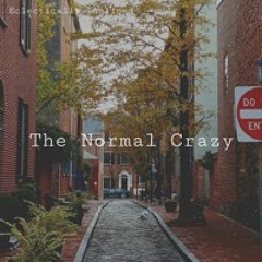The Normal Crazy (Electronica/R&B Beat)