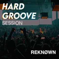 Hard Groove Session - REKNØWN